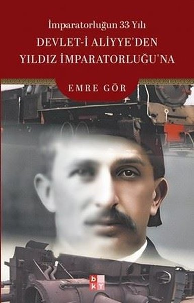 İmparatorluğun 33 Yılı: Devlet-i Aliyye'den Yıldız İmparatorluğu'na