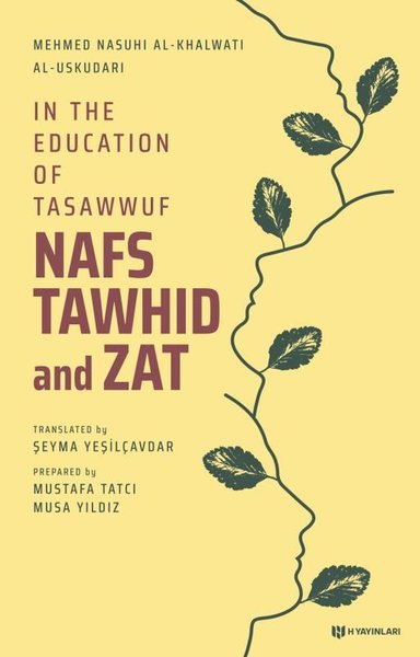 In the Education of Tasawwuf Nafs Tawhid and Zat Üsküdarlı Mehmed Nasu