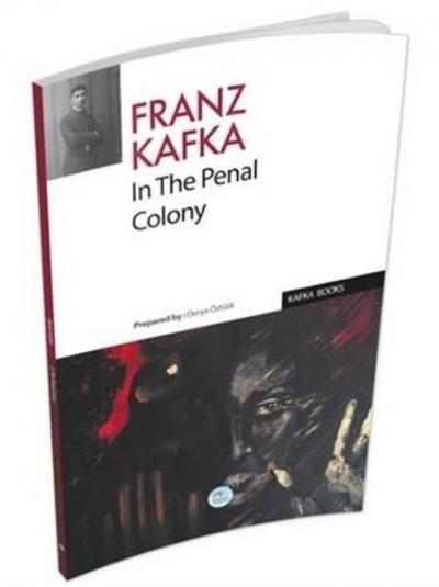 In The Penal Colony Franz Kafka
