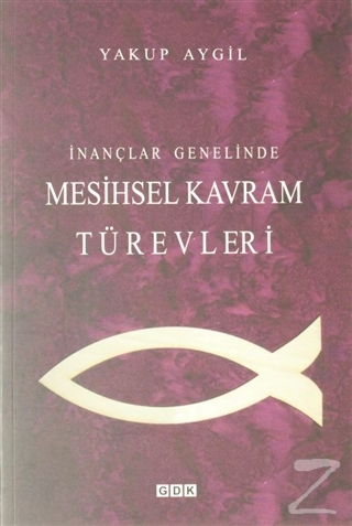 İnançlar Genelinde Mesihsel Kavram Türevleri