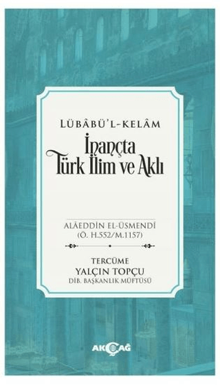 İnançta Türk İlim ve Aklı - Lübabü’l-Kelam
