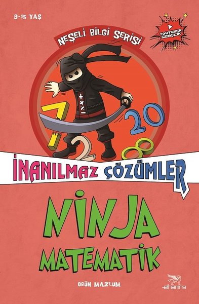 Ninja Matematik - İnanılmaz Çözümler Ogün Mazlum