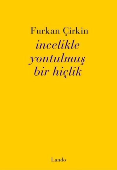 İncelikle Yontulmuş Bir Hiçlik