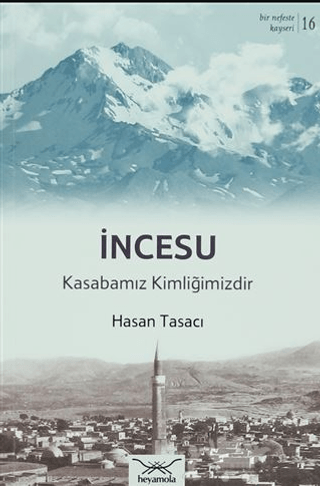 İncesu Kasabamız Kimliğimizdir