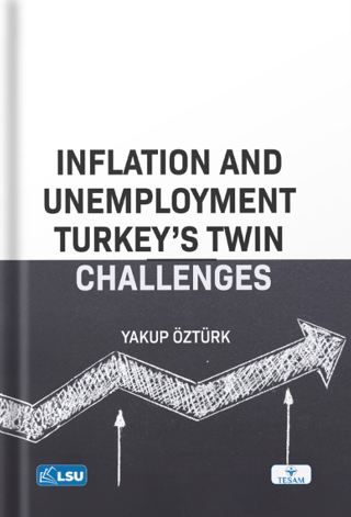 Inflation and Unemployment: Turkey's Twin Challenges