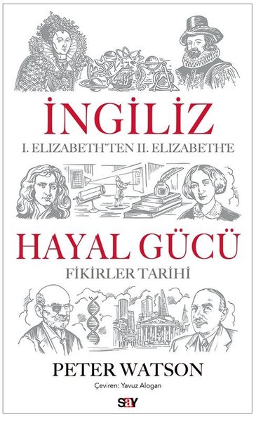 İngiliz Hayal Gucu - 1. Elizabeth'ten 2. Elizabeth'e Fikirler Tarihi