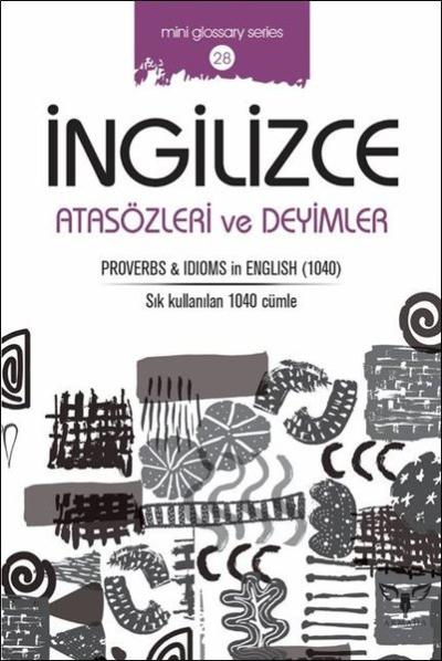 İngilizce Atasözleri ve Deyimler-Mini Glossary Series 28 Mahmut Sami A