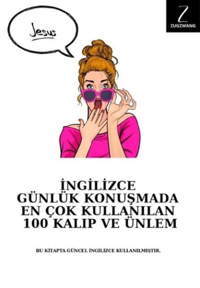 İngilizce Günlük Konuşmada En Çok Kullanılan 100 Kalıp ve Ünlem