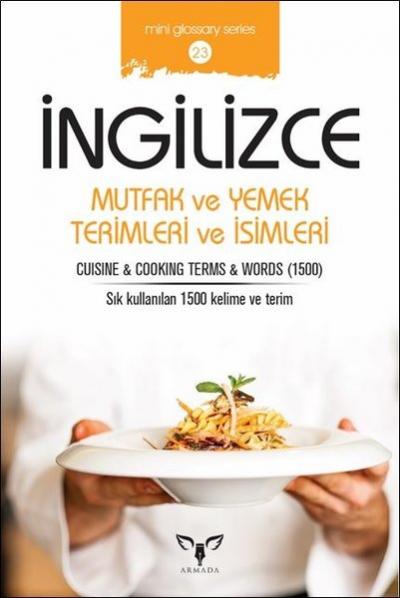 İngilizce Mutfak ve Yemek Terimleri ve İsimleri Mahmut Sami Akgün