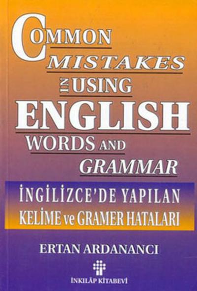İngilizce'de Yapılan Kelime ve Gramer Hataları Common Mistakes in Usin