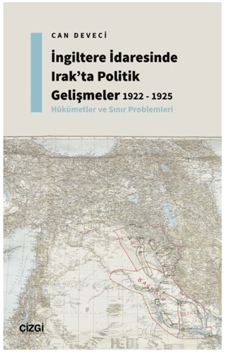 İngiltere İdaresinde Irak'ta Politik Gelişmeler 1922 - 1925 - Hükümetler ve Sınır Problemleri