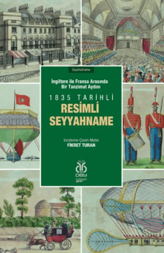 İngiltere ile Fransa Arasında Bir Tanzimat Aydını - 1835 Tarihli Resimli Seyyahname