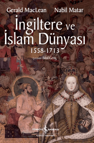 İngiltere ve İslam Dünyası1558 - 1713