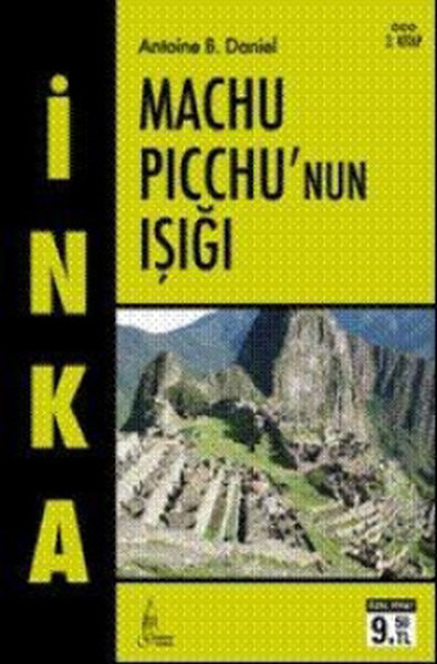 İnka 3 - Machu Picchu'nun Işığı %20 indirimli Antoine B. Daniel