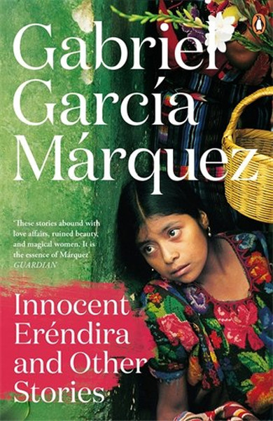 Innocent Erendira and Other Stories (Marquez 2014) Gabriel Garcia Marq