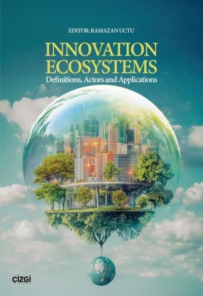 Innovation Ecosystems - Definitions Actors and Applications