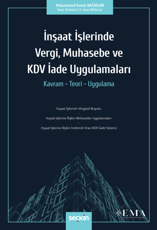 İnşaat İşlerinde Vergi, Muhasebe ve KDV İade Uygulamaları