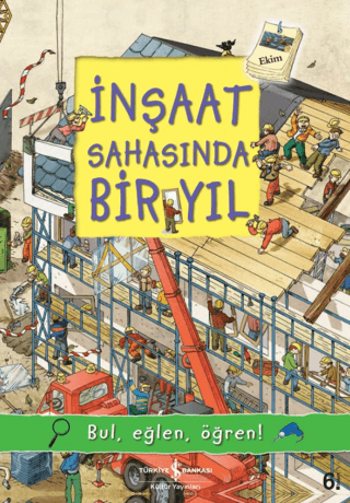 İnşaat Sahasında Bir Yıl