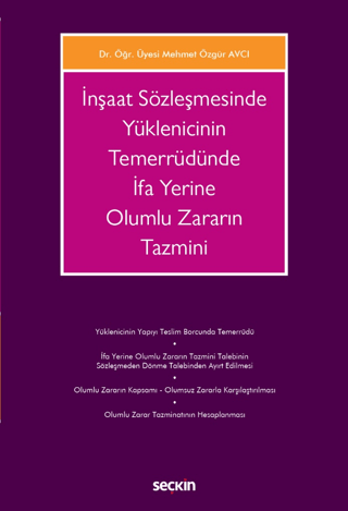 İnşaat Sözleşmesinde Yüklenicinin Temerrüdünde İfa Yerine Olumlu Zararın Tazmini