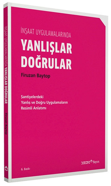 İnşaat Uygulamalarında Yanlışlar Doğrular Firuzan Baytop