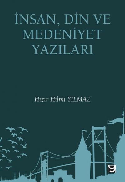 İnsan Din ve Medeniyet Yazıları