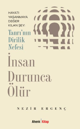 İnsan Durunca Ölür