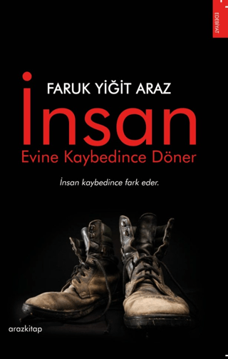 İnsan Evine Kaybedince Döner