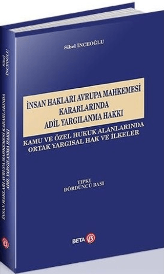 İnsan Hakları Avrupa Mahkemesi Kararlarında Adil Yargılanma Hakkı