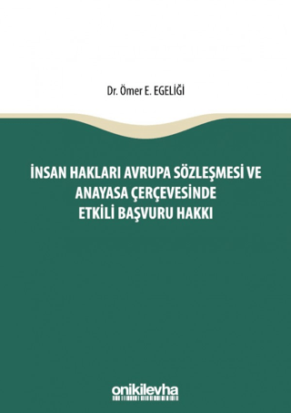 İnsan Hakları Avrupa Sözleşmesi ve Anayasa Çerçevesinde Etkili Başvuru Hakkı