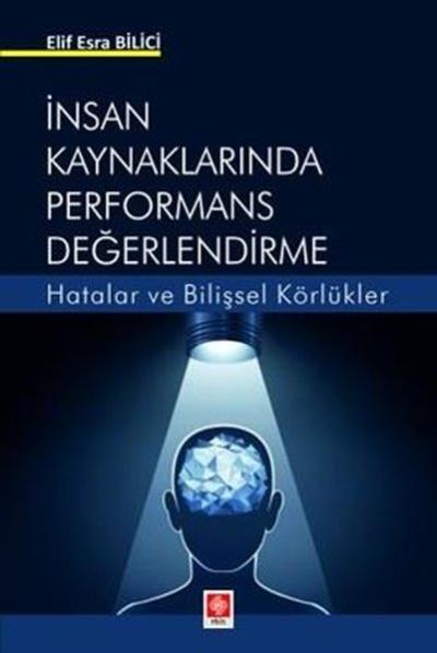 İnsan Kaynaklarında Performans Değerlendirme - Hatalar ve Bilişsel Körlükler