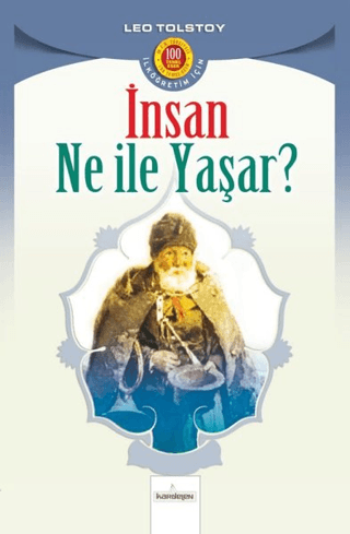İnsan Ne İle Yaşar Lev Nikolayeviç Tolstoy