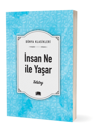 İnsan Ne İle Yaşar Lev Nikolayeviç Tolstoy