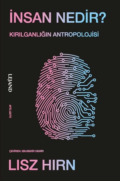 İnsan Nedir?  Kırılganlığın Antropolojisi