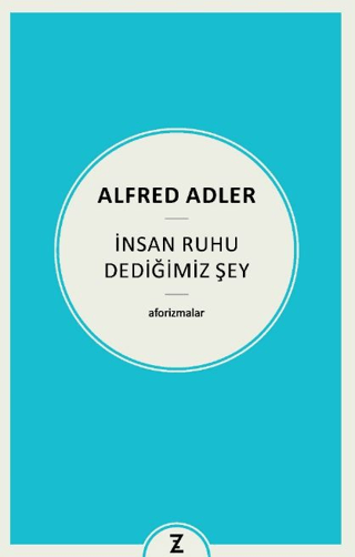 İnsan Ruhu Dediğimiz Şey Alfred Adler
