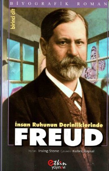 İnsan Ruhunun Derinliklerinde Freud Cilt: 1 Irving Stone