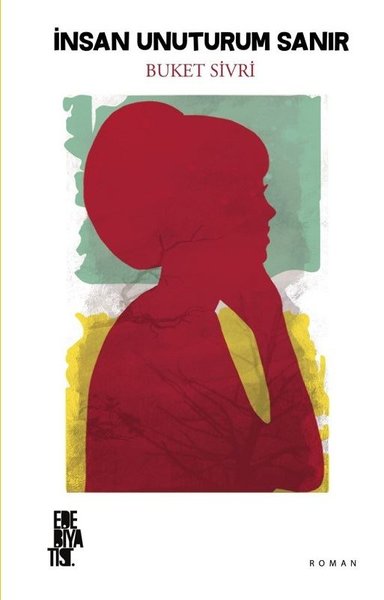 İnsan Unuturum Sanır