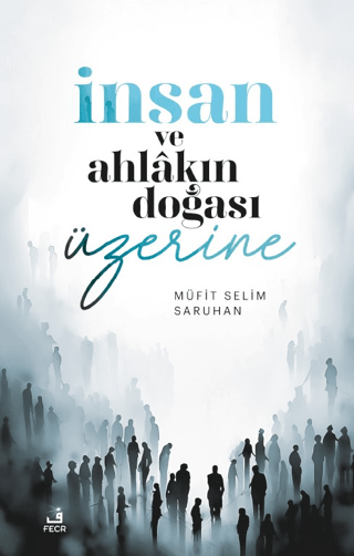 İnsan ve Ahlakın Doğası ÜzerineDüşünceler