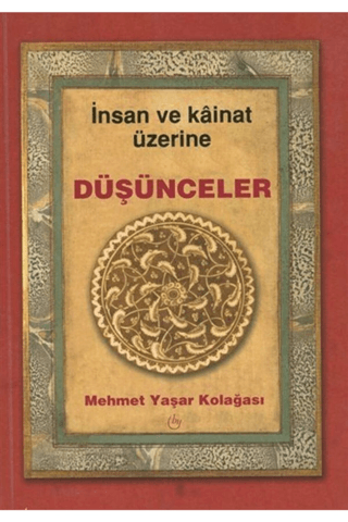 İnsan ve Kainat Üzerine Düşünceler