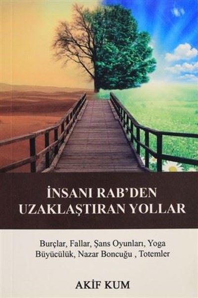 İnsanı Rab'den Uzaklaştıran Yollar