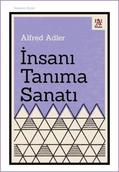 İnsanı Tanıma Sanatı Alfred Adler