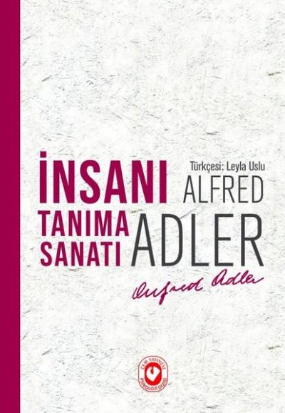 İnsanı Tanıma Sanatı Alfred Adler