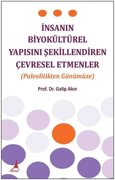 İnsanın Biyokültürel Yapısını Şekillendiren Çevresel Etmenler-Paleolit