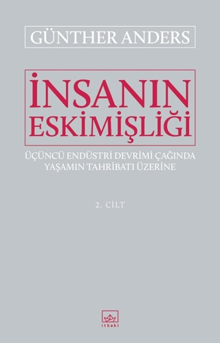 İnsanın Eskimişliği Cilt - 2
