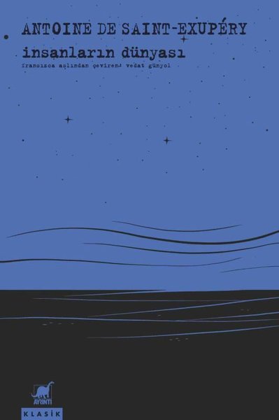 İnsanların Dünyası Antoine de Saint-Exupery
