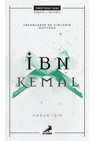 İnsanların ve Cinlerin Müftüsü: İbn Kemal