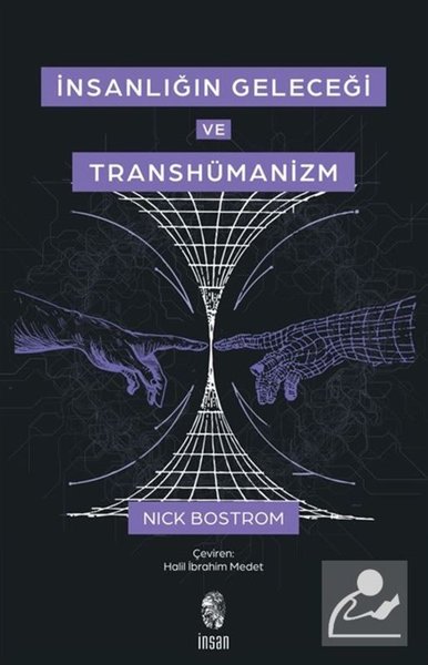 İnsanlığın Geleceği ve Transhümanizm Nick Bostrom