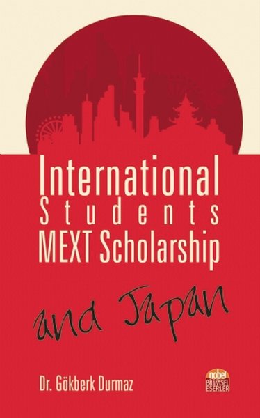 International Students, MEXT Scholarship, and Japan Gökberk Durmaz