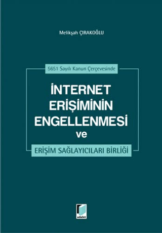 İnternet Erişiminin Engellenmesi ve Erişim Sağlayıcıları Birliği (Ciltli)