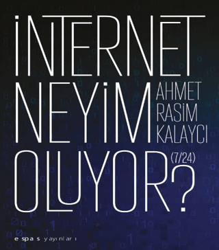 İnternet Neyim Oluyor? (7/24)