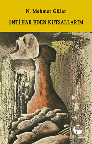 İntihar Eden Kutsallarım